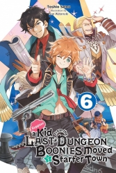 Suppose-a-Kid-from-the-Last-Dungeon-Boonies-Moved-to-a-Starter-Town-Volume-6