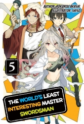 the-worlds-least-interesting-master-swordsman-volume-5